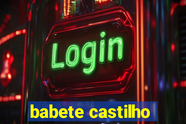 babete castilho